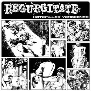Regurgitate - Hatefilled Vengeance