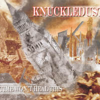 Knuckledust - Time Won't Heal This