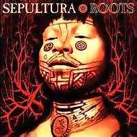 Sepultura - Roots