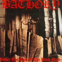 Bathory - Under The Sign Of The Black Mark