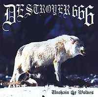 Destryer 666 - Unchain The Wolves