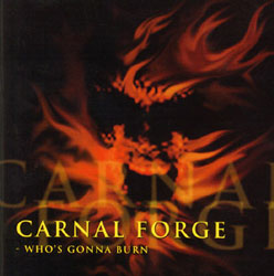 Carnal Forge - Who's Gonna Burn