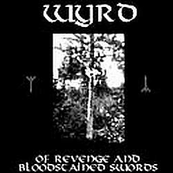 Wyrd - Of Revenge And Bloodstained Swords