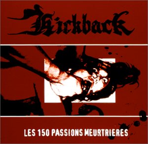 Kickback - Les 150 Passions Meurtrires