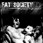 Fat Society - Through The Pain I Suffer With A Smile