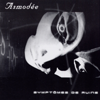 Asmode - Symptomes de Ruine