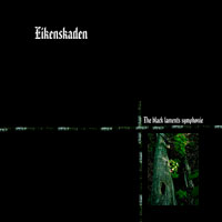 Eikenskaden - The Black Laments Symphony