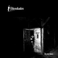 Eikenskaden - The Last Dance