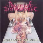 Prostitute Disfigurement - Embalmed Madness