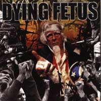 Dying Fetus - Destroy The Opposition