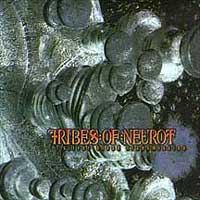 Tribes Of Neurot - Silver Blood Transmission