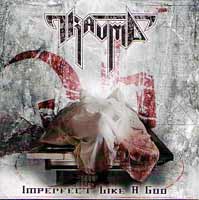 Trauma - Imperfect Like A God