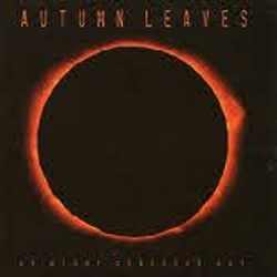 Autumn Leaves - As Night Conquers Day
