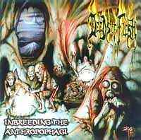 Deeds Of Flesh - Inbreeding The Anthropophagi