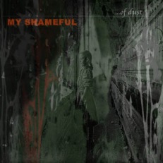 My Shameful - ...Of Dust