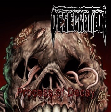 Desecration - Process Of Decay