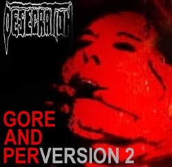 Desecration - Gore and PerVersion 2