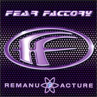 Fear Factory - Remanufacture