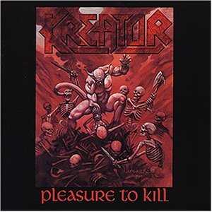 Kreator - Pleasure To Kill