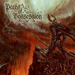 Paths Of Possession - Legacy In Ashes