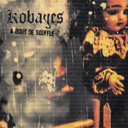 Kobayes - A Bout De Souffle