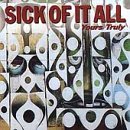 Sick of It All -   Yours Truly  