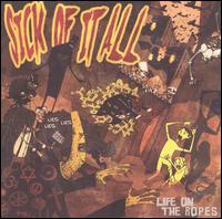 Sick of It All -   Life On The Ropes