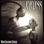 Eyeless - When Shadows Seduce