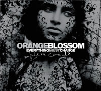 Orange Blossom - Every thing must change