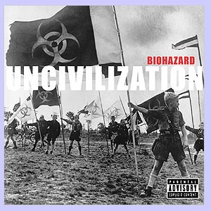 Biohazard - Uncivilization