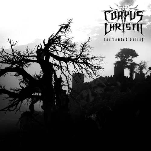 Corpus Christii - Tormented Belief