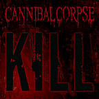 Cannibal Corpse - Kill