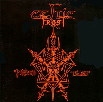 Celtic Frost - Morbid Tales