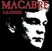 Macabre - Dahmer