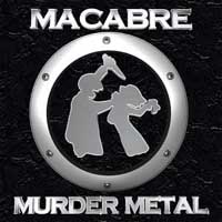 Macabre - Murder Metal