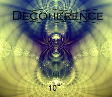 Decoherence - 10-43 (Dmo)