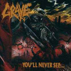 Grave - You'll Never See