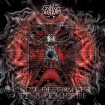 Sothoth - From Deformity Till Homicide