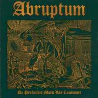 Abruptum - De Profundis Mors Vas Cousumet