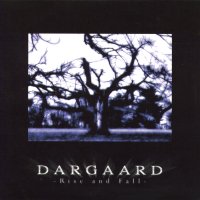 Dargaard - Rise And Fall