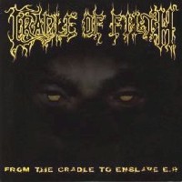 Cradle Of Filth - From The Cradle To Enslave