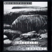 Necrophorus - Gathering Composed Thoughts