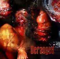 Deranged - Deranged