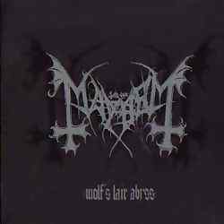 Mayhem - Wolfs Lair Abyss