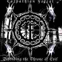 Carpathian Forest - Defending The Throne Of Evil