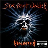 Six Feet Under - Haunted