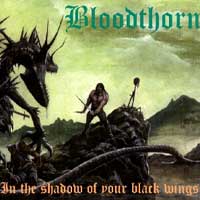 Bloodthorn - In The Shadow Of Your Black Wings